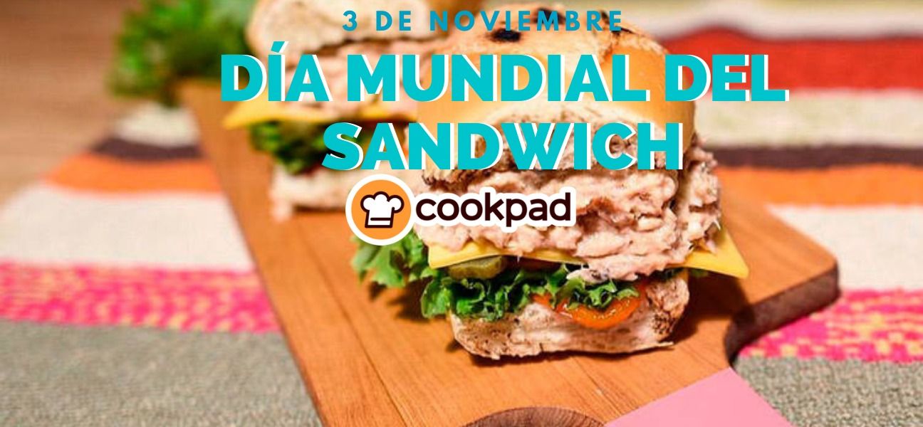 3 de Noviembre "Día Mundial del Sándwich"