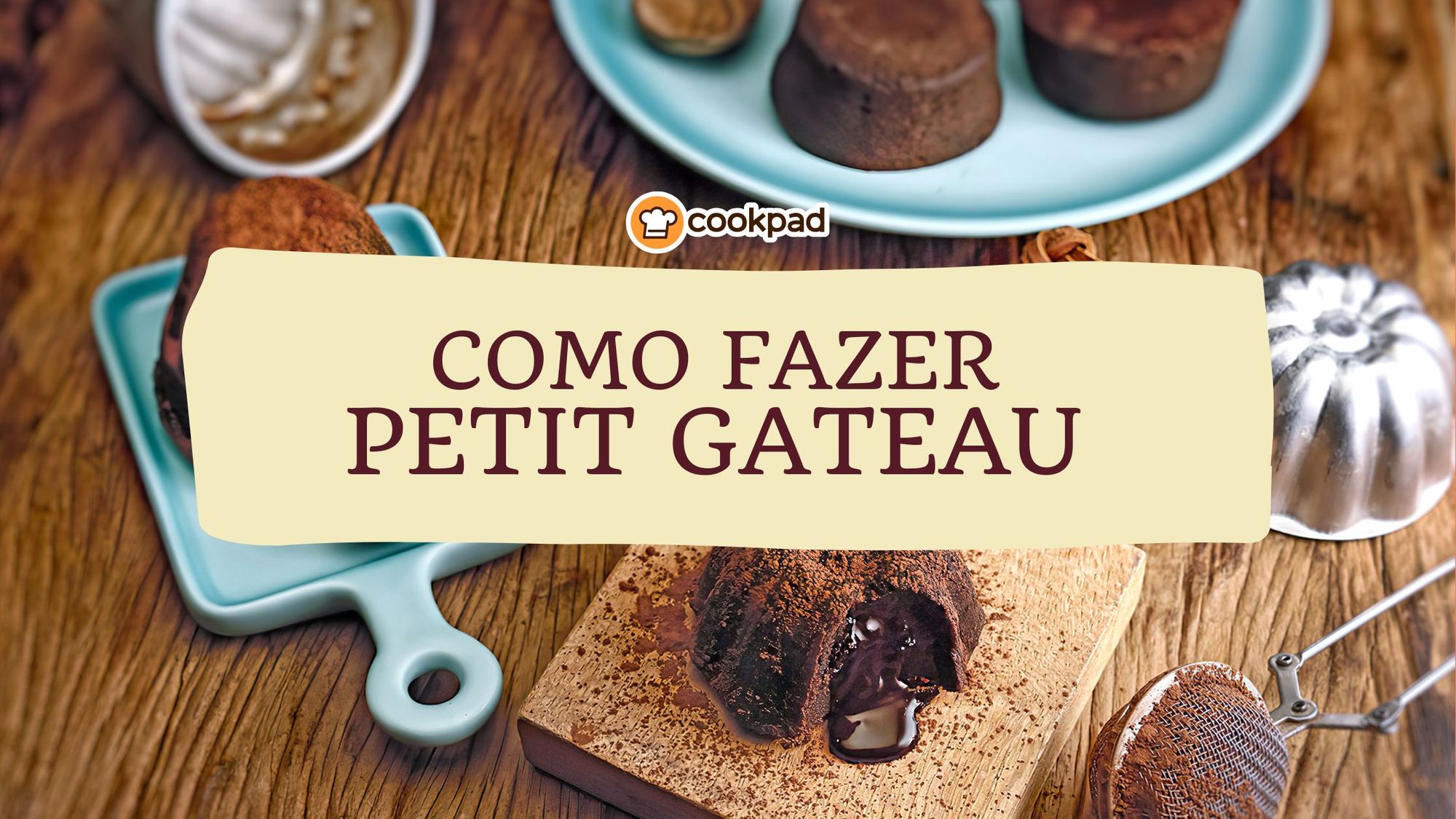 Como fazer Petit Gateau em casa