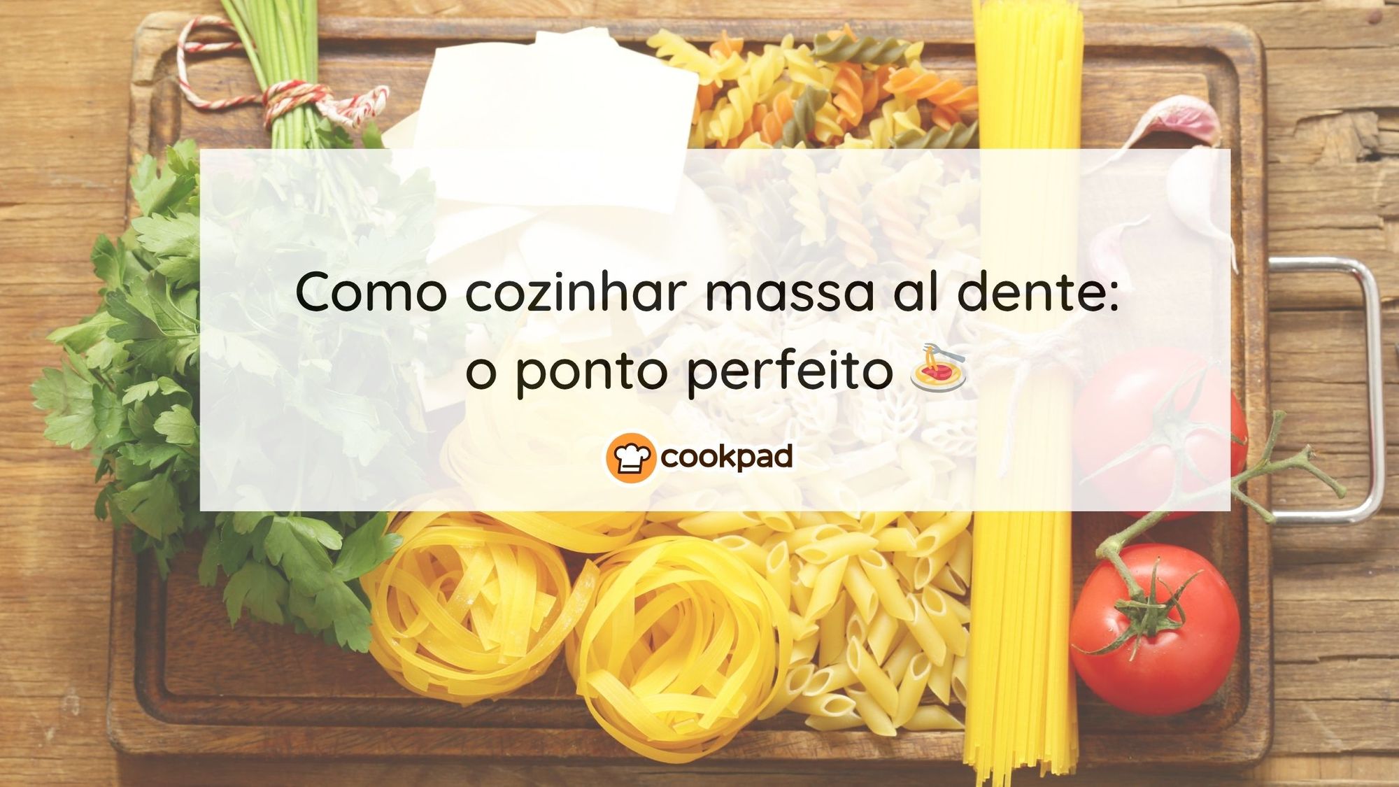 Como cozinhar massa al dente (sem errar o ponto!)