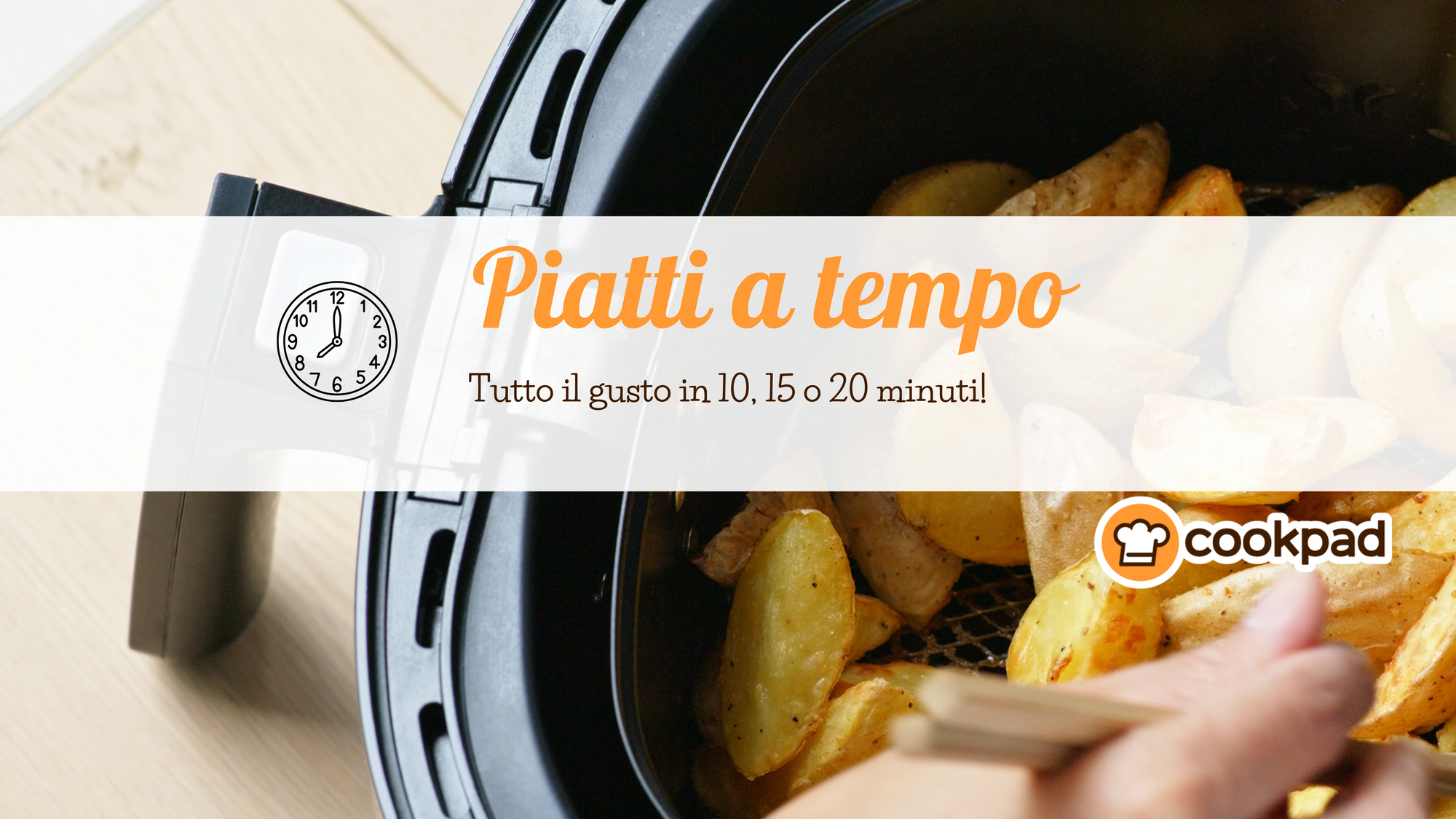 Ricette sfiziose pronte in 10, 15 o 20 minuti!