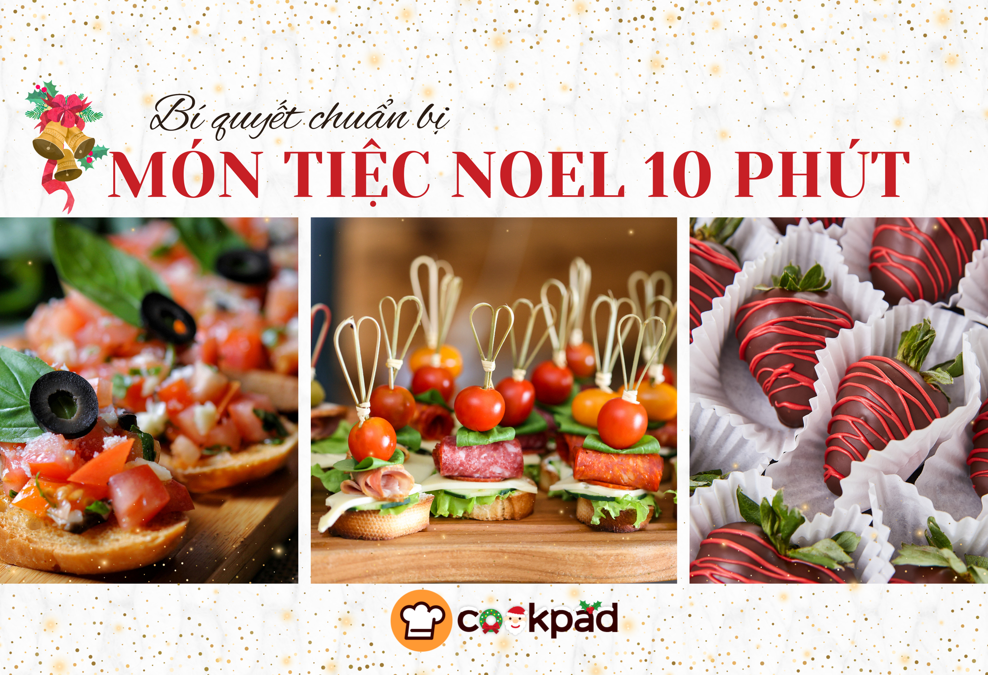 Muốn tiệc Noel sang, đẹp, ngon? Món này sẽ cứu bạn trong 10 phút!